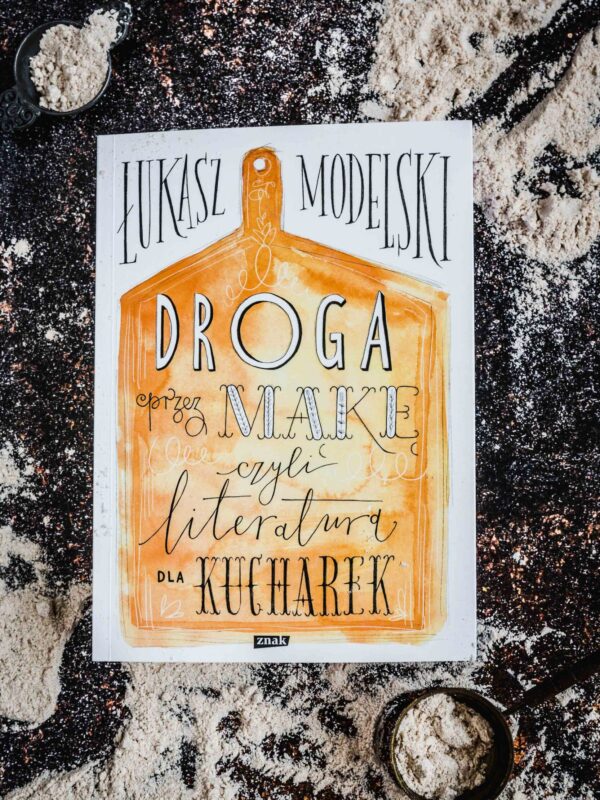 „Droga przez mąkę” – recenzja książki Łukasza Modelskiego
