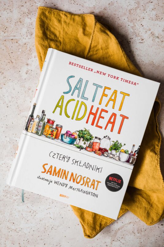 "Salt, fat, acid, heat - cztery składniki" - recenzja ksiązki Samin Nosrat