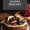 Słodki przemyt e-book kulinarny ciasta i desery z warzywami