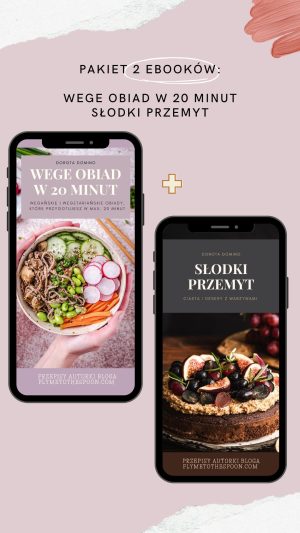 Pakiet ebooków Wege obiad w 20 minut i Słodki przemyt z przepisami na pyszne obiady i ciasta