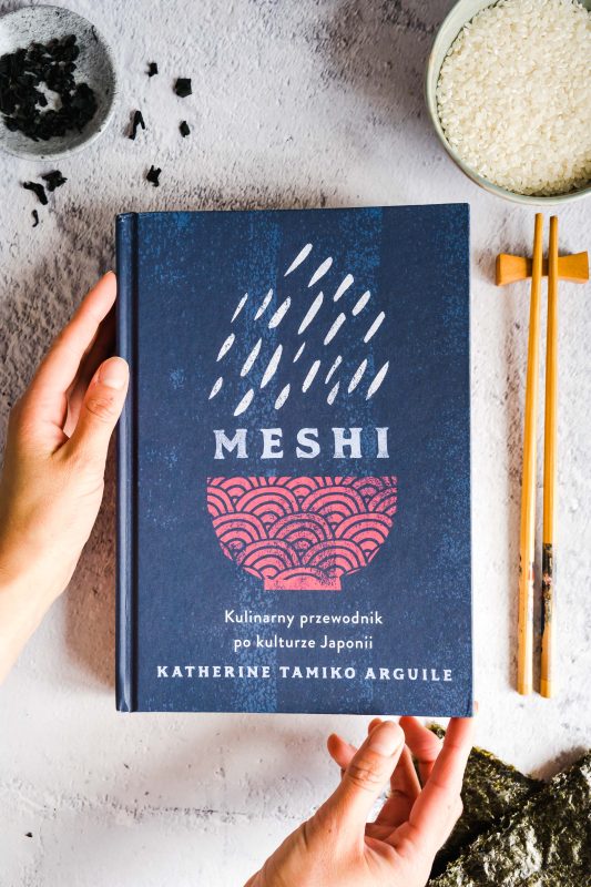 Meshi - moja opinia o kulinarnym przewodniku po kulturze Japonii Katherine Tamiko Arguile